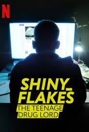 Shiny Flakes: The Teenage Drug Lord (2021) ชายนี่ เฟลคส์: เจ้าพ่อยาวัยรุ่น