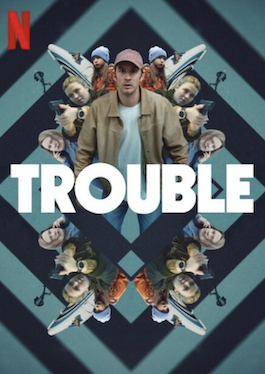 Trouble (2024) ผิดที่ ผิดทาง ดูหนังออนไลน์ Netflix